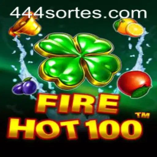 Descubra a Emoção do Jogo FireHot100 e a Inovação de 444sorte.com